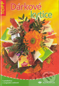 Kniha: Dárkové kytice (Anagram). Anagram, 2007 Kniha: Dárkové kytice (Anagram). Anagram, 2007