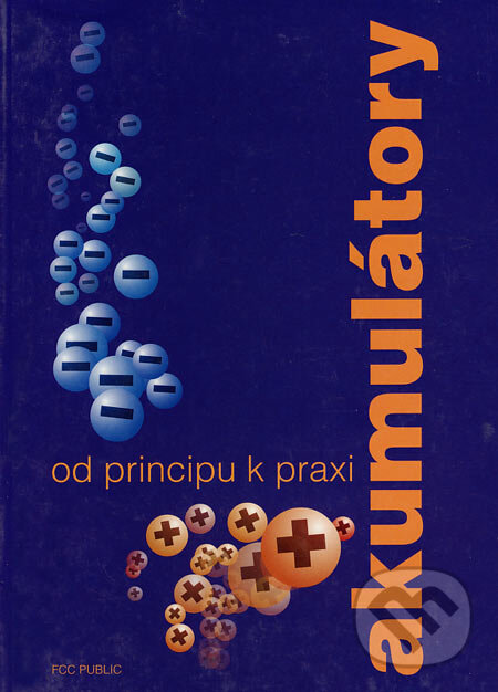 Kniha: Akumulátory (FCC PUBLIC). FCC PUBLIC, 2003 Kniha: Akumulátory (FCC PUBLIC). FCC PUBLIC, 2003