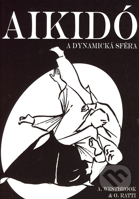 Kniha: Aikidó a dynamická sféra (Adele Westbrook a Oscar Ratti). Fighters Publications, 2005 Kniha: Aikidó a dynamická sféra (Adele Westbrook a Oscar Ratti). Fighters Publications, 2005