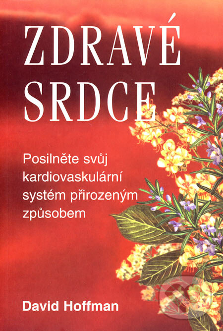 Kniha: Zdravé srdce (David Hoffman). Pragma, 2000 Kniha: Zdravé srdce (David Hoffman). Pragma, 2000