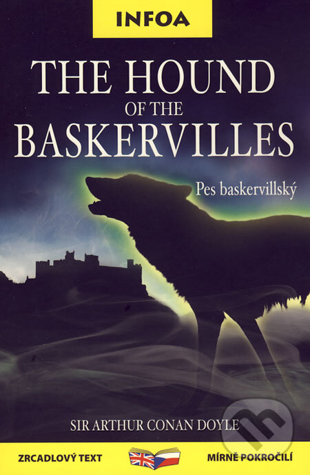 Kniha: The Hound of the Baskervilles / Pes baskervillský (Arthur Conan Doyle). INFOA, 2006 Kniha: The Hound of the Baskervilles / Pes baskervillský (Arthur Conan Doyle). INFOA, 2006