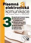 Kniha: Písemná a elektronická komunikace 3 (Jiří Kroužek a Olga Kuldová). Fortuna, 2007 Kniha: Písemná a elektronická komunikace 3 (Jiří Kroužek a Olga Kuldová). Fortuna, 2007