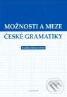 Kniha: Možnosti a meze české gramatiky (František Štícha). Academia, 2006 Kniha: Možnosti a meze české gramatiky (František Štícha). Academia, 2006