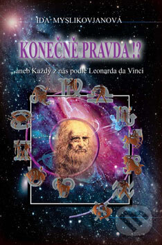 Kniha: Konečně pravda!? (Ida Myslikovjanová). Smart Goods, 2007 Kniha: Konečně pravda!? (Ida Myslikovjanová). Smart Goods, 2007