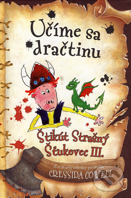 Kniha: Učíme sa dračtinu (Cressida Cowell). Slovart, 2007 Kniha: Učíme sa dračtinu (Cressida Cowell). Slovart, 2007