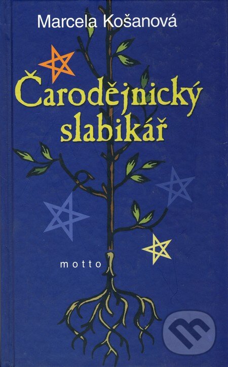 Kniha: Čarodějnický slabikář (Marcela Košanová). Motto, 2007 Kniha: Čarodějnický slabikář (Marcela Košanová). Motto, 2007