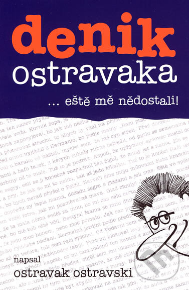 Kniha: Denik Ostravaka 2 (Ostravak Ostravski). Repronis, 2007 Kniha: Denik Ostravaka 2 (Ostravak Ostravski). Repronis, 2007