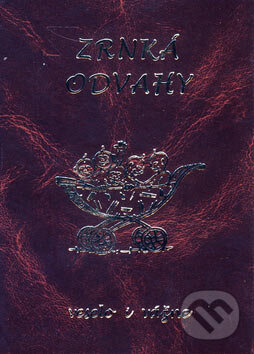 Kniha: Zrnká odvahy (Poradca s.r.o.). Poradca s.r.o., 2004 Kniha: Zrnká odvahy (Poradca s.r.o.). Poradca s.r.o., 2004