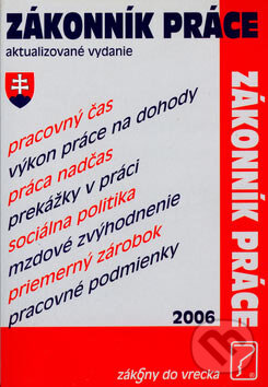 Kniha: Zákonník práce (Lenka Hlaváčová). Poradca s.r.o., 2006 Kniha: Zákonník práce (Lenka Hlaváčová). Poradca s.r.o., 2006