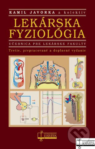 Kniha: Lekárska fyziológia (Kamil Javorka a kolektív). Osveta, 2006 Kniha: Lekárska fyziológia (Kamil Javorka a kolektív). Osveta, 2006