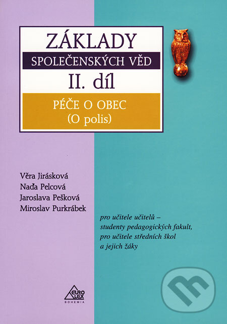 Kniha: Základy společenských věd II (Věra Jirásková a kolektiv). Eurolex Bohemia, 2005 Kniha: Základy společenských věd II (Věra Jirásková a kolektiv). Eurolex Bohemia, 2005