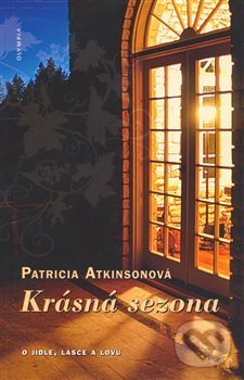 Kniha: Krásná sezona (Patricia Atkinson). Olympia, 2008 Kniha: Krásná sezona (Patricia Atkinson). Olympia, 2008
