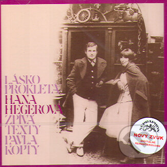Hudobné CD: Hana Hegerová: Lásko prokletá (Supraphon). Supraphon, 2006 Hudobné CD: Hana Hegerová: Lásko prokletá (Supraphon). Supraphon, 2006