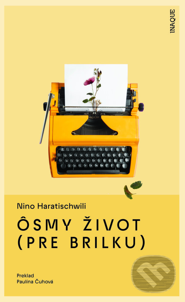 E-kniha: Ôsmy život (pre Brilku) (Nino Haratischwili). Inaque, 2025 E-kniha: Ôsmy život (pre Brilku) (Nino Haratischwili). Inaque, 2025