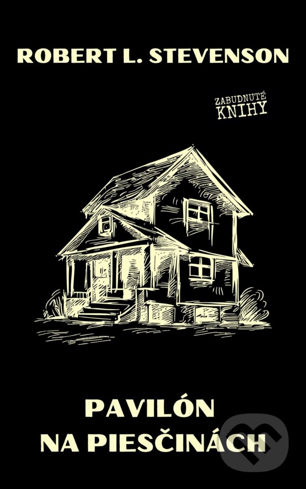 E-kniha: Pavilón na piesčinách (Robert Louis Stevenson). Zabudnuté knihy, 2025 E-kniha: Pavilón na piesčinách (Robert Louis Stevenson). Zabudnuté knihy, 2025