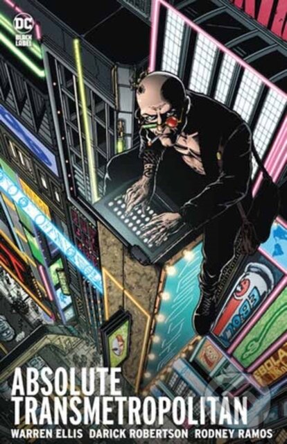 Kniha: Absolute Transmetropolitan Vol. 1 (Tony Harris a Warren Ellis). DC Comics, 2024 Kniha: Absolute Transmetropolitan Vol. 1 (Tony Harris a Warren Ellis). DC Comics, 2024
