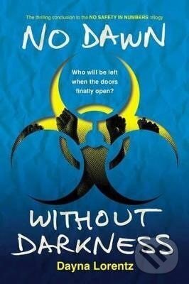 Kniha: No Dawn without Darkness (Dayna Lorentz). Penguin Putnam Inc, 2015 Kniha: No Dawn without Darkness (Dayna Lorentz). Penguin Putnam Inc, 2015