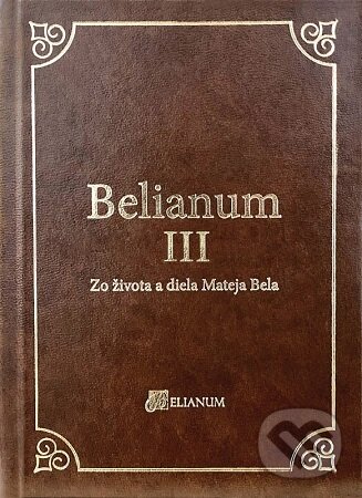 Kniha: Belianum III (Miloš Jesenský). Belianum, 2023 Kniha: Belianum III (Miloš Jesenský). Belianum, 2023