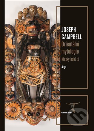 E-kniha: Masky bohů 2 - Orientální mytologie (Joseph Campbell). Argo, 2025 E-kniha: Masky bohů 2 - Orientální mytologie (Joseph Campbell). Argo, 2025