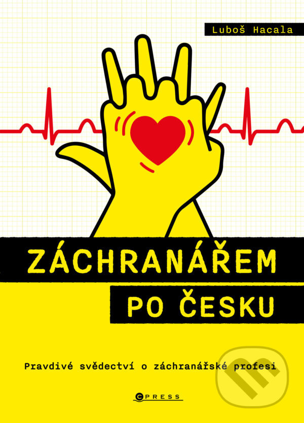 E-kniha: Záchranářem po česku (Petr Hacala). CPRESS, 2025 E-kniha: Záchranářem po česku (Petr Hacala). CPRESS, 2025