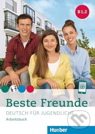Kniha: Beste Freunde B1.2: Deutsch für Jugendliche (Manuela Georgiakaki, Anja Schümann a Christiane Seuthe). Max Hueber Verlag, 2024 Kniha: Beste Freunde B1.2: Deutsch für Jugendliche (Manuela Georgiakaki, Anja Schümann a Christiane Seuthe). Max Hueber Verlag, 2024