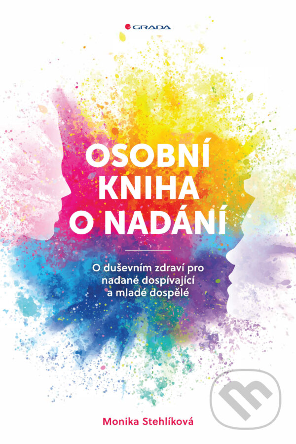 E-kniha: Osobní kniha o nadání (Monika Stehlíková). Grada, 2025 E-kniha: Osobní kniha o nadání (Monika Stehlíková). Grada, 2025