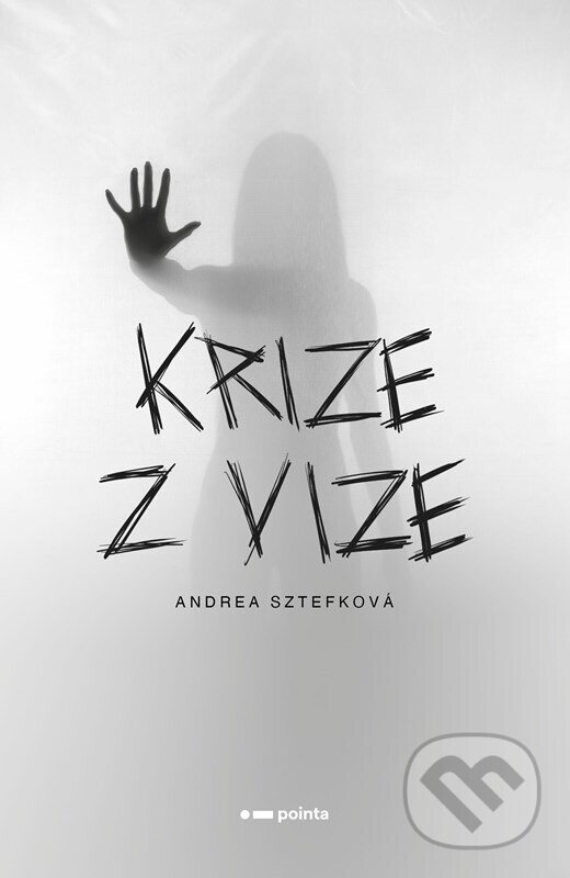 Kniha: Krize z vize (Andrea Sztefková). Pointa, 2025 Kniha: Krize z vize (Andrea Sztefková). Pointa, 2025