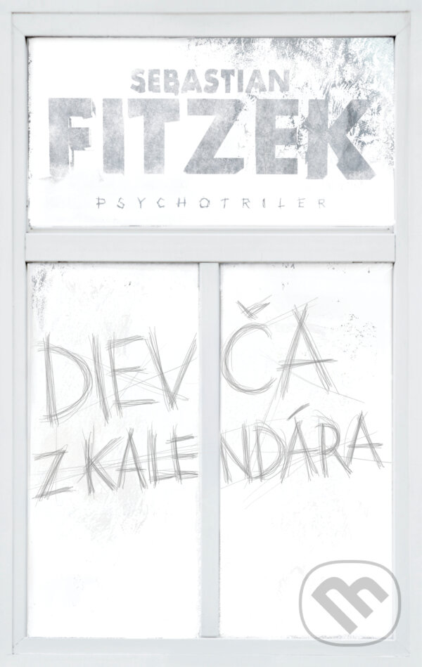 E-kniha: Dievča z kalendára (Sebastian Fitzek). Tatran, 2025 E-kniha: Dievča z kalendára (Sebastian Fitzek). Tatran, 2025