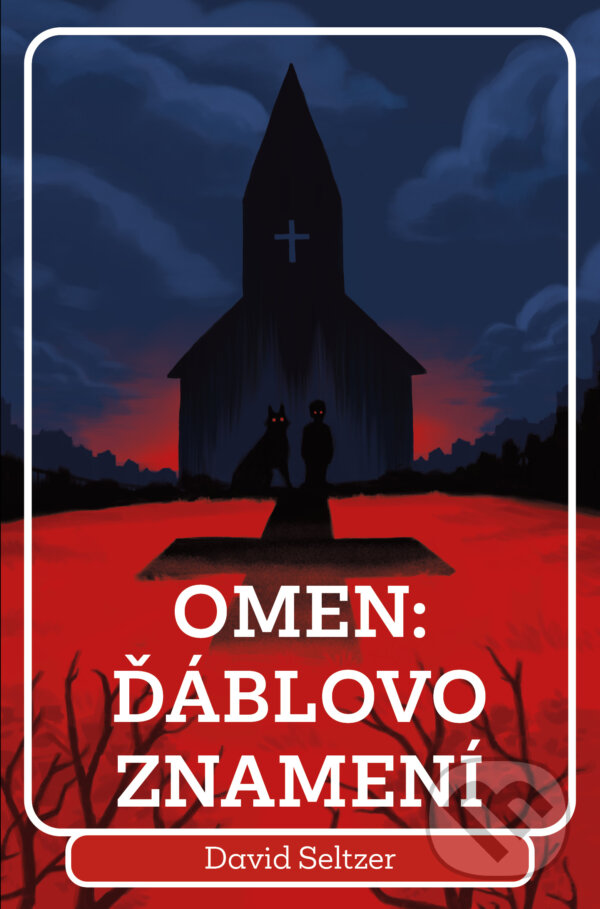 Kniha: Omen: Ďáblovo znamení (David Seltzer). Fobos, 2025 Kniha: Omen: Ďáblovo znamení (David Seltzer). Fobos, 2025