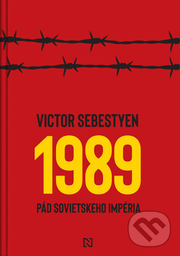 Kniha: 1989 (Victor Sebestyen). N Press, 2025 Kniha: 1989 (Victor Sebestyen). N Press, 2025