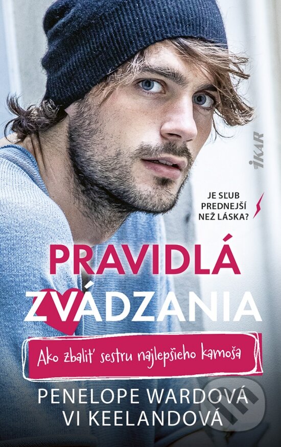 Kniha: Pravidlá zvádzania: Ako zbaliť sestru najlepšieho kamoša (Vi Keeland a Penelope Ward). Ikar, 2026 Kniha: Pravidlá zvádzania: Ako zbaliť sestru najlepšieho kamoša (Vi Keeland a Penelope Ward). Ikar, 2026