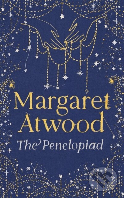 Kniha: The Penelopiad (Margaret Atwood). Canongate Books, 2025 Kniha: The Penelopiad (Margaret Atwood). Canongate Books, 2025