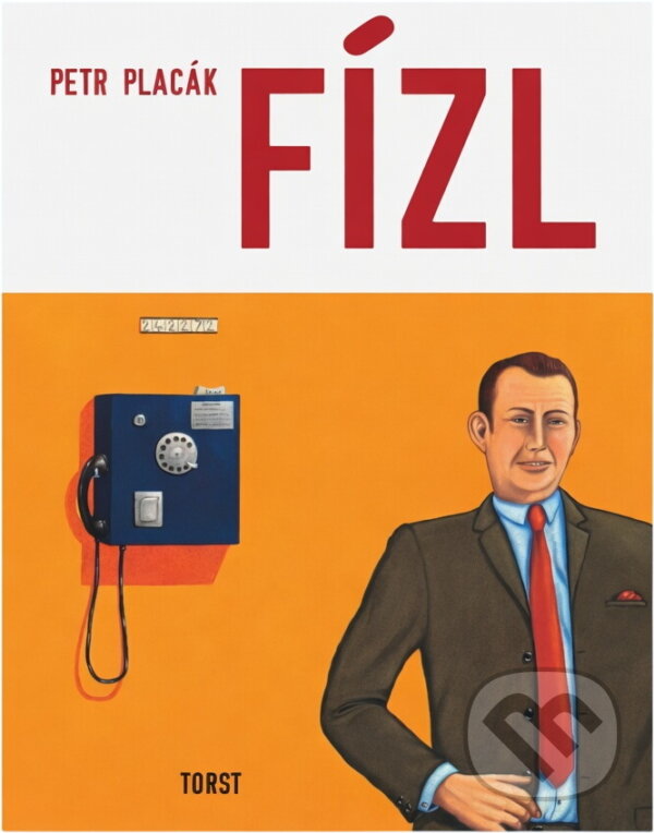 Kniha: Fízl (Petr Placák). Torst, 2007 Kniha: Fízl (Petr Placák). Torst, 2007