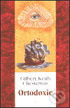 Kniha: Ortodoxie (Gilbert Keith Chesterton). Academia, 2000 Kniha: Ortodoxie (Gilbert Keith Chesterton). Academia, 2000