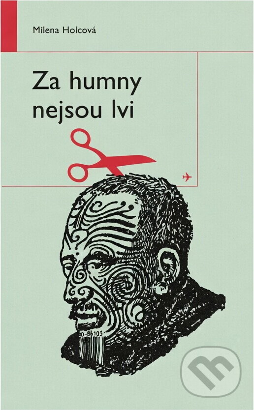 Kniha: Za humny nejsou lvi (Milena Holcová). , 2003 Kniha: Za humny nejsou lvi (Milena Holcová). , 2003