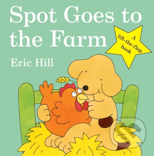 Kniha: Spot Goes To the Farm (Eric Hill). Puffin Books, 2009 Kniha: Spot Goes To the Farm (Eric Hill). Puffin Books, 2009