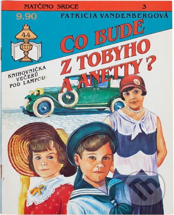 Kniha: Co bude z Tobyho a Annetty? (Patricia Vandenberg). Ivo Železný, 1992 Kniha: Co bude z Tobyho a Annetty? (Patricia Vandenberg). Ivo Železný, 1992