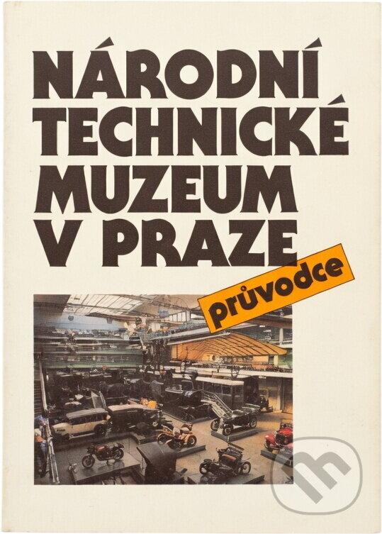 Kniha: Národní technické muzeum v Praze : průvodce (Národní technické muzeum). Národní technické muzeum, 1988 Kniha: Národní technické muzeum v Praze : průvodce (Národní technické muzeum). Národní technické muzeum, 1988