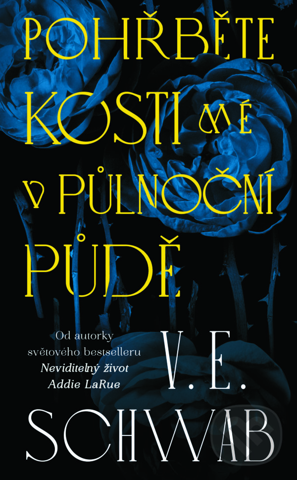 E-kniha: Pohřběte kosti mé v půlnoční půdě (V. E. Schwab). Slovart CZ, 2025 E-kniha: Pohřběte kosti mé v půlnoční půdě (V. E. Schwab). Slovart CZ, 2025