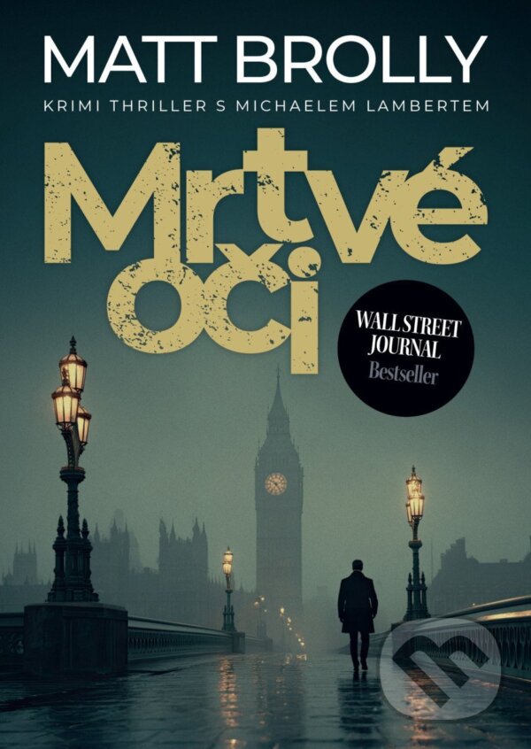 Kniha: Mrtvé oči (Matt Brolly). Mystery Press, 2025 Kniha: Mrtvé oči (Matt Brolly). Mystery Press, 2025