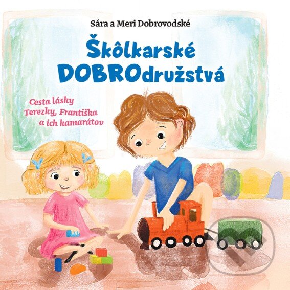 Kniha: Škôlkarské DOBROdružstvá (Sára Dobrovodská a Mária Dobrovodská). Postoj Media, 2025 Kniha: Škôlkarské DOBROdružstvá (Sára Dobrovodská a Mária Dobrovodská). Postoj Media, 2025