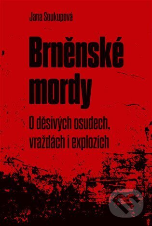 E-kniha: Brněnské mordy (Jana Soukupová). Druhé město, 2025 E-kniha: Brněnské mordy (Jana Soukupová). Druhé město, 2025