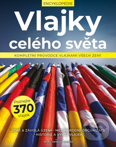 Kniha: Vlajky celého světa (Brian Johnson Barker). Extra Publishing, 2025 Kniha: Vlajky celého světa (Brian Johnson Barker). Extra Publishing, 2025