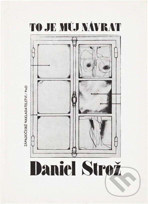 Kniha: To je můj návrat : výbor z básnických sbírek (Daniel Strož). , 1990 Kniha: To je můj návrat : výbor z básnických sbírek (Daniel Strož). , 1990