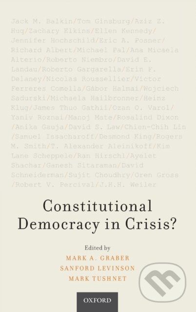 Kniha: Constitutional Democracy in Crisis? (Graber). Oxford University Press, 2017 Kniha: Constitutional Democracy in Crisis? (Graber). Oxford University Press, 2017
