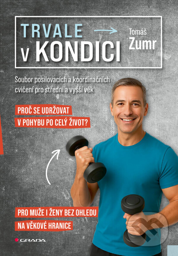 E-kniha: Trvale v kondici (Tomáš Zumr). Grada, 2025 E-kniha: Trvale v kondici (Tomáš Zumr). Grada, 2025