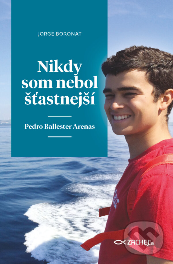 E-kniha: Nikdy som nebol šťastnejší: Pedro Ballester Arenas (Jorge Boronat). Zachej, 2025 E-kniha: Nikdy som nebol šťastnejší: Pedro Ballester Arenas (Jorge Boronat). Zachej, 2025