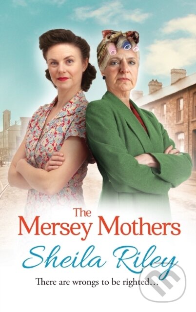 Kniha: The Mersey Mothers (Sheila Riley). Boldwood Books, 2022 Kniha: The Mersey Mothers (Sheila Riley). Boldwood Books, 2022