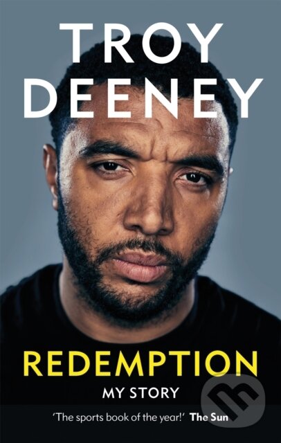Kniha: Troy Deeney: Redemption (Troy Deeney). Cassell, 2022 Kniha: Troy Deeney: Redemption (Troy Deeney). Cassell, 2022