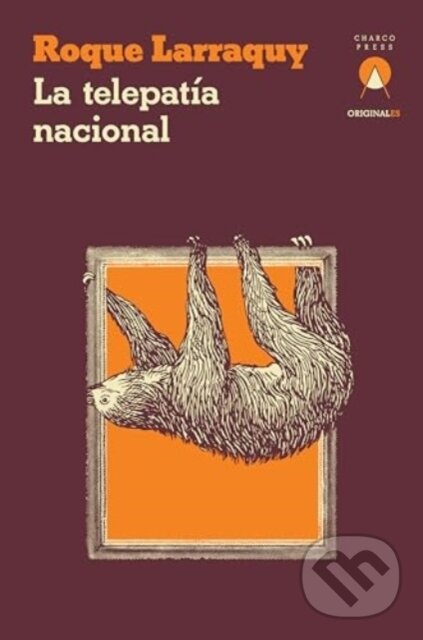 Kniha: La telepatia nacional (Roque Larraquy). Charco Press, 2025 Kniha: La telepatia nacional (Roque Larraquy). Charco Press, 2025